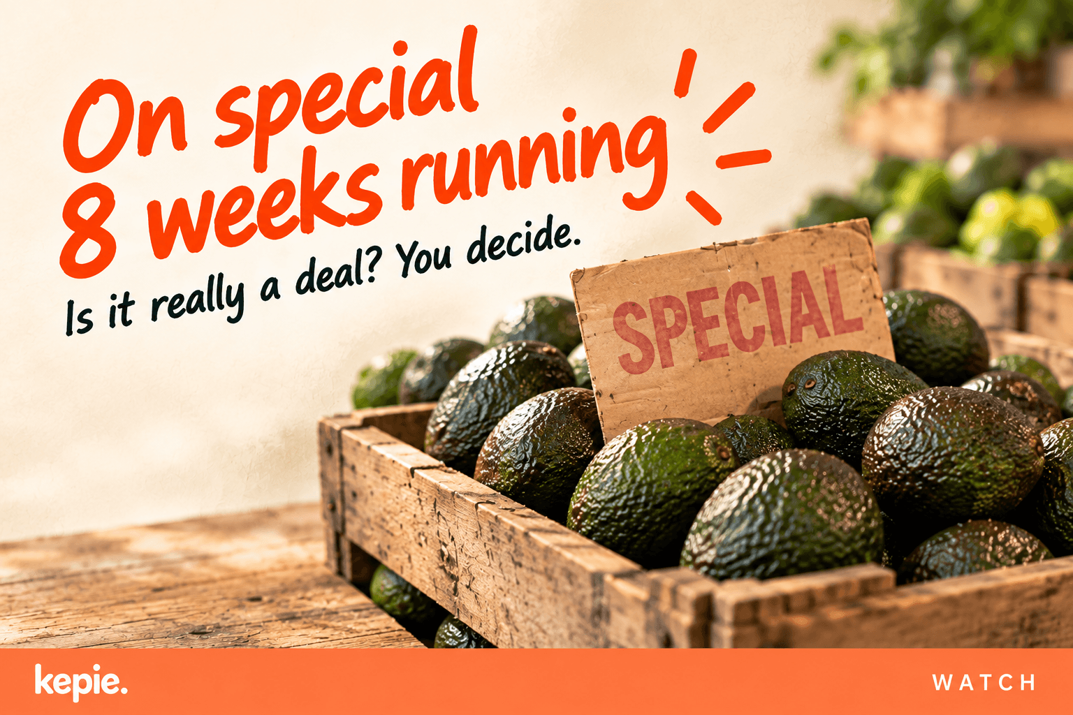A crate of avocados with a worn Special sign. On special 8 weeks running. Is it really a deal? You decide.